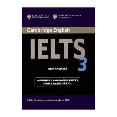 CAMBRIDGE PRACTICE TESTS FOR IELTS 3